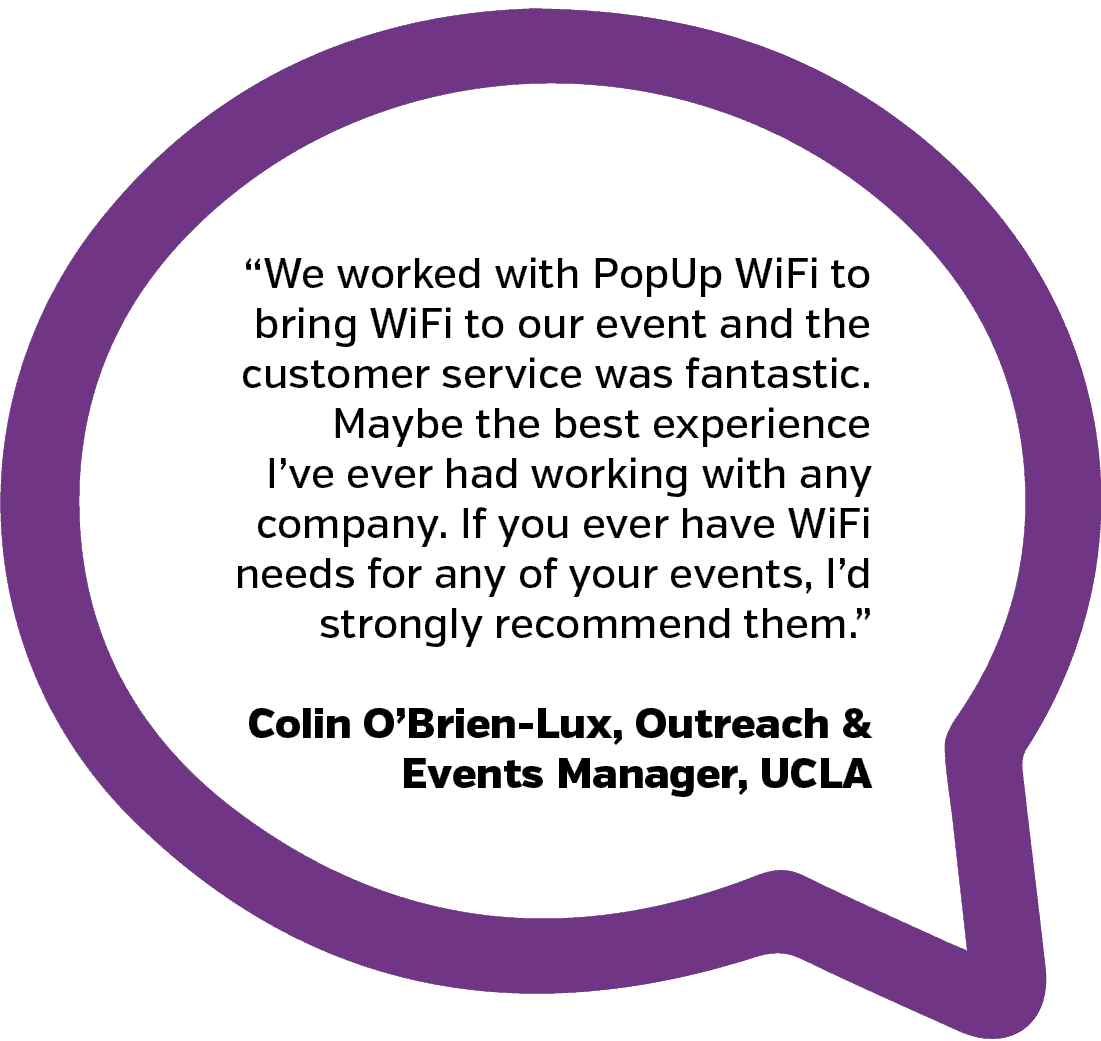 UCLA Testimonial | PopUp WiFi - Temporary Event WiFi